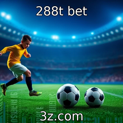 288t bet Mergulhe nas emoções das apostas esportivas: Como otimizar suas análises